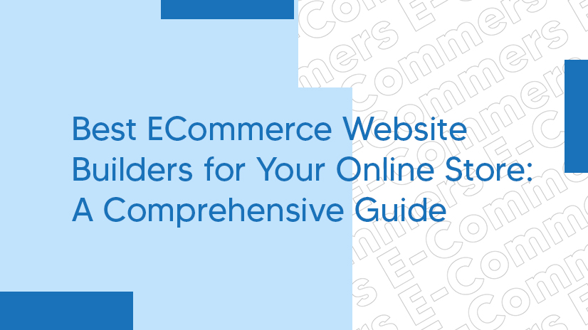 Guide to eCommerce website builders for businesses